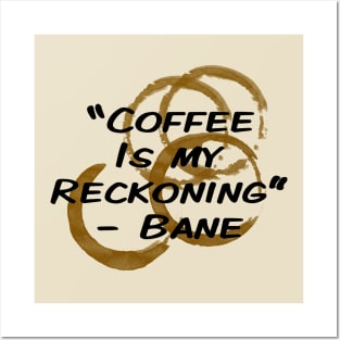 Coffee Reckoning Posters and Art